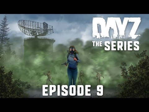 INTO THE TOXIC ZONE - DayZ Series - Episode 9