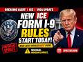 ICE ALERT New Form I 9 Rules Start Today What Every Worker Must Know