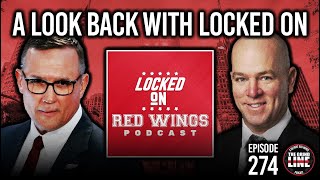 Episode 274 - A Look Back With Locked On Red Wings