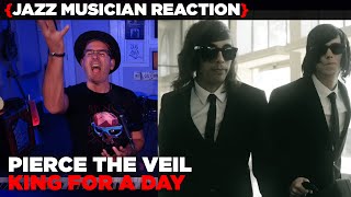 Jazz Musician REACTS | Pierce The Veil "King For A Day" | MUSIC SHED EP313