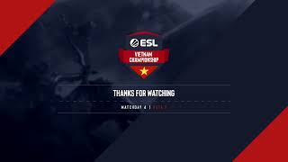 ESL Vietnam Championship - DOTA 2: Week #2 M