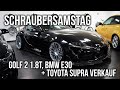 LEVELLA | Schraubersamstag - Golf 2 1.8T | BMW E30 | Toyota Supra Verkauf