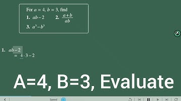 A = 4, b = 3, find 1. an -2. 2) 2. a+b/ab. 3) a³ - b³