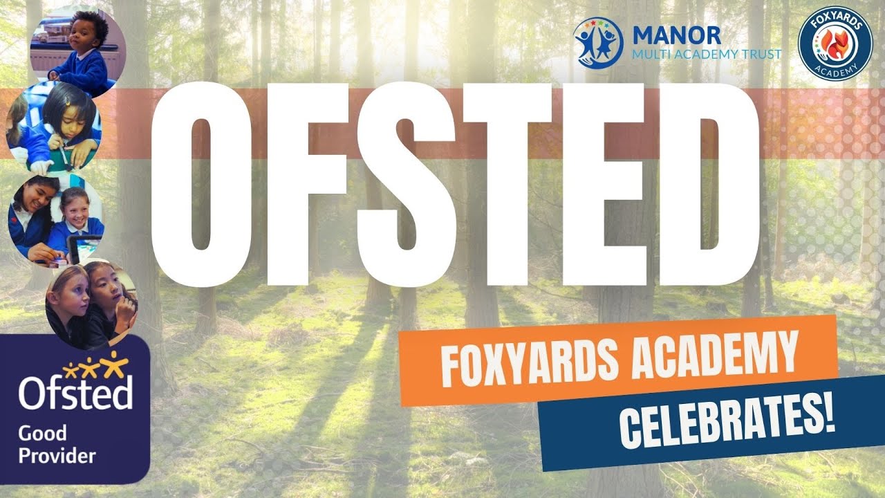 Foxyards Academy - Celebrating our Ofsted Result!
