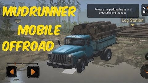 MudRunner Mobile - First Look Gameplay Android IOS