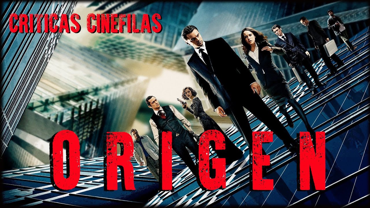 ORIGEN (INCEPTION) de Christopher Nolan (2010) CRÍTICA.
