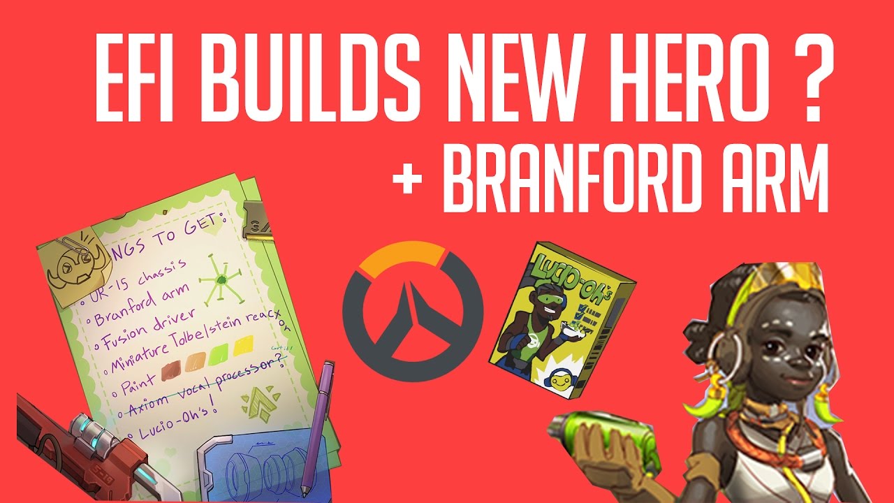 OVERWATCH - EFI BUILDS NEW HERO ! BRANFORD ARM ! NEW UPDATE
