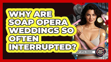 Why Are Soap Opera Weddings So Often Interrupted? - Soap Opera Insider