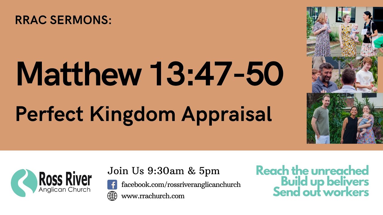 Matthew 13:47-50 - Perfect Kingdom Appraisal - 09 March 2025 - YouTube