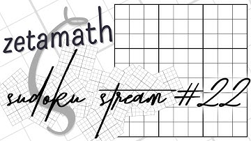 zetamath sudoku stream #22
