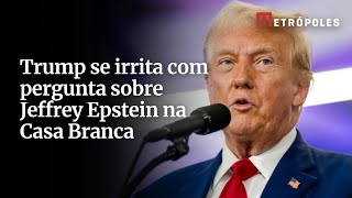 Trump Se Irrita Com Pergunta Sobre Jeffrey Epstein Na Casa Branca