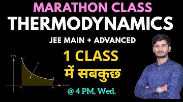 Thermodynamics(MAIN+ADVANCED) | Confirm 15 Marks | By - Kartikey Sir IIT BHU