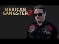 MEXICAN GANGSTER 2: VENGANZA (2023) Official Trailer