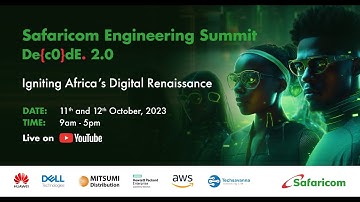 Safaricom Engineering Summit Decode 2.0