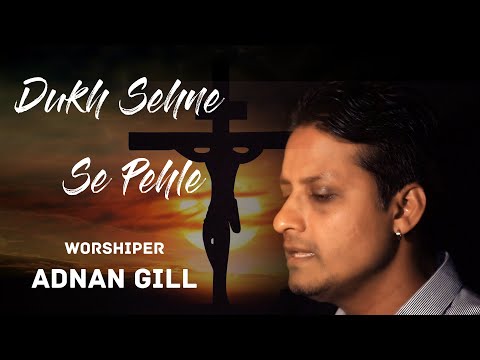 New Saleebi Geet || Dukh Sehny Sey phly by Adnan Gill || Ryan Gill Production