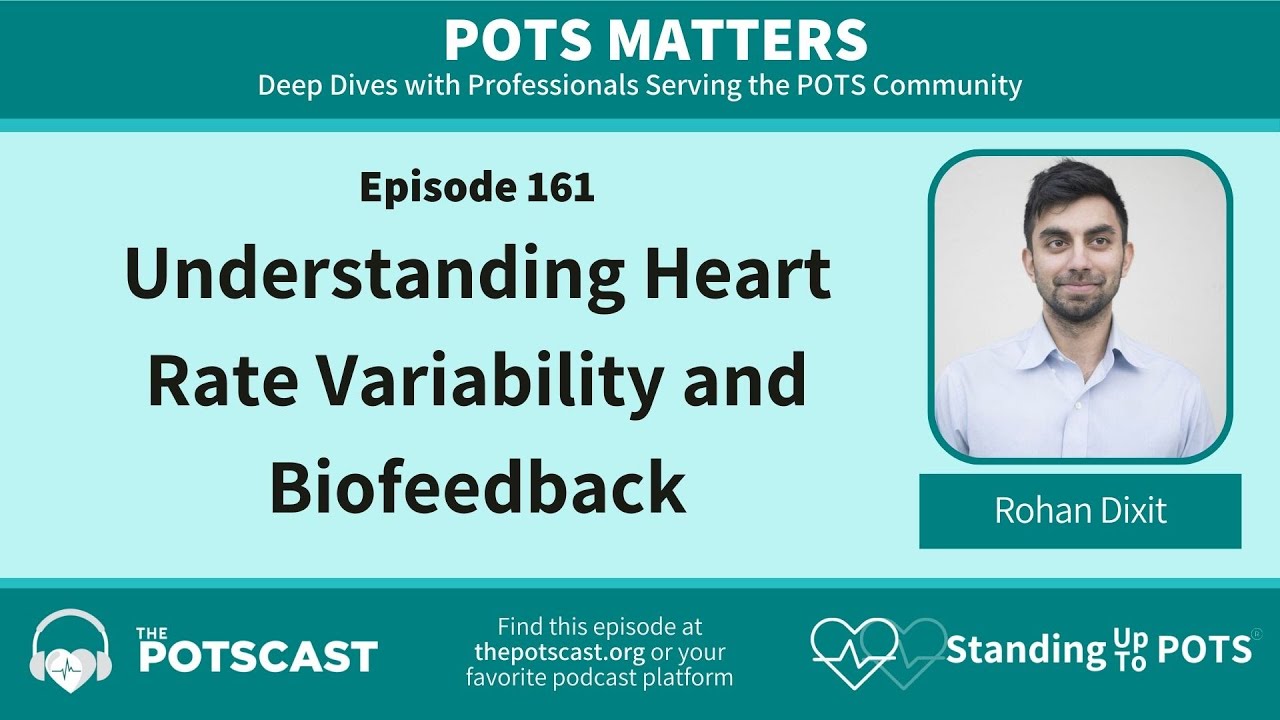 The POTScast E161: Understanding Heart Rate Variability and Biofeedback with Rohan Dixit
