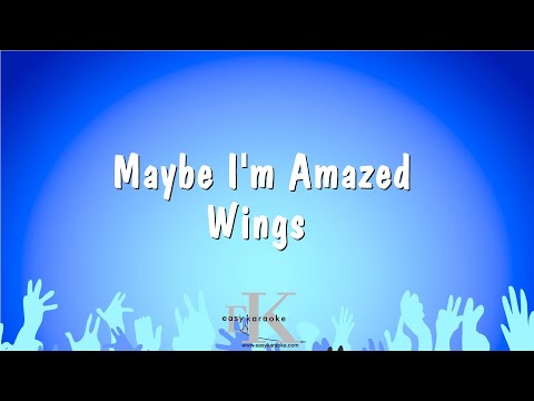 Maybe I'm Amazed - Wings (Karaoke Version)