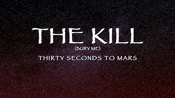 Thirty Seconds To Mars - The Kill (Bury Me) (Lyrics)