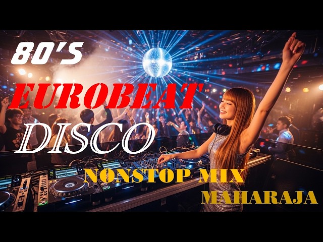80'sユーロビート 】v192 DISCO NONSTOP MIX (LASTスパート） Eurobeat