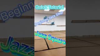 Quick Tutorial | Beginner Jazz Step | Jazz Square #dance #jazz #danceacademy