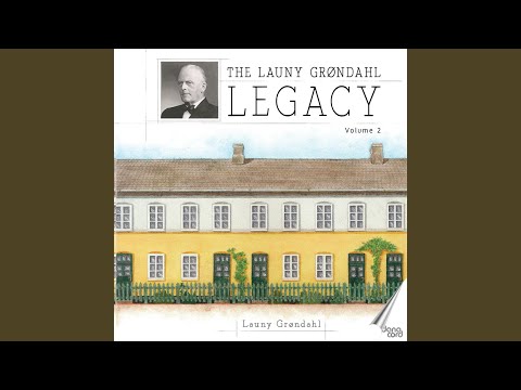 The Launy Grøndahl Legacy, Vol. 2