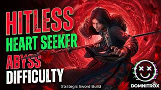 Earning the "Abyss Conqueror" Title | Heart Seeker Run | Strategic Sword Build ⚔️