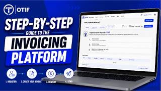 Step-By-Step Tutorial Otif Automated Invoicing Platform