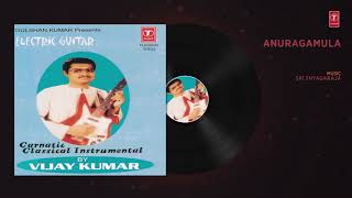 Anuragamula : sri thyagaraja (audio)|| t-series classics || latest
classical song 2019