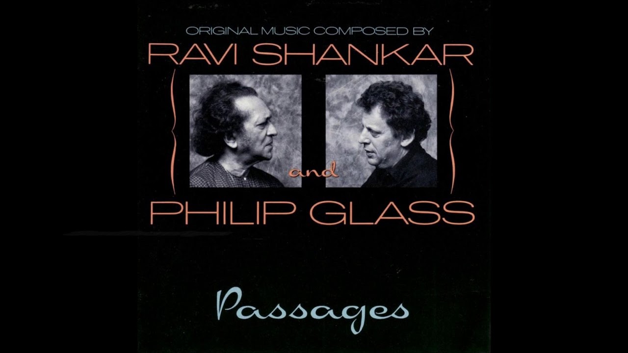 Philip Glass  Ravi Shankar   Passages