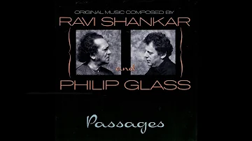 Philip Glass + Ravi Shankar - Passages