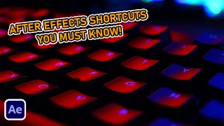 5 Game-Changing After Effects Shortcuts You Must Know! | Speed Up Your Workflow