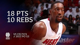 Bam Adebayo 18 Pts 10 Rebs Vs Celtics 2022 Po G5