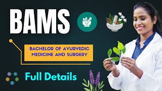 BAMS Course Full Details| Bachelor of Ayurvedic Medicine and Surgery #ayurvedic