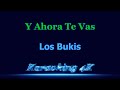 Los Bukis  Y Ahora Te Vas  Karaoke 4K