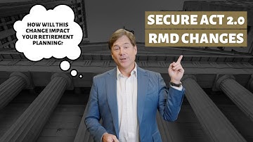 SECURE Act 2.0 Changes RMD Age: What You Need To Know