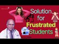 Solution for frustrated students  dr b m hegde