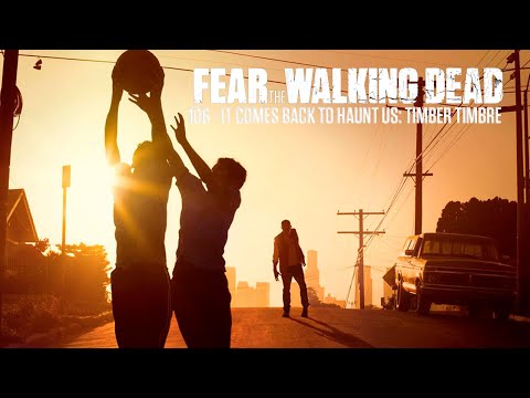 106 - It Comes: Back to Haunt Us (Fear The Walking Dead)