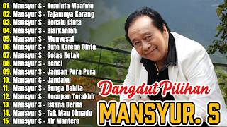 Download Lagu Mansyur S Full Album Terbaik || Lagu Dangdut Terbaik Mansyur S - Dangdut Lawas Nostalgia MP3