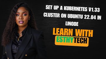 Kubernetes v1.33 on Ubuntu 22.04 (Linode) —kubeadm + containerd + Calico  | EsthyTech#Kubernetes