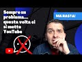 Sempre problemi! YouTube cancella i commenti miei e dei miei utenti, perchè???
