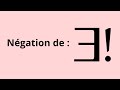 Négation du quantificateur il existe un unique (Nier le quantificateur : il existe un et un seul )