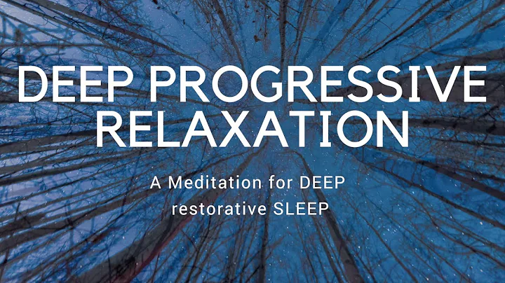 DEEP PROGRESSIVE RELAXATION A guided SLEEP meditat...