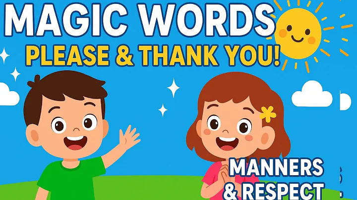 Magic Words – Please & Thank You! Nursery Rhyme