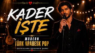 KADER İŞTE | Modern Türk Arabesk Pop | Global Anatolian Melody