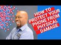 How To Protect Your Phone From Physical Damage
