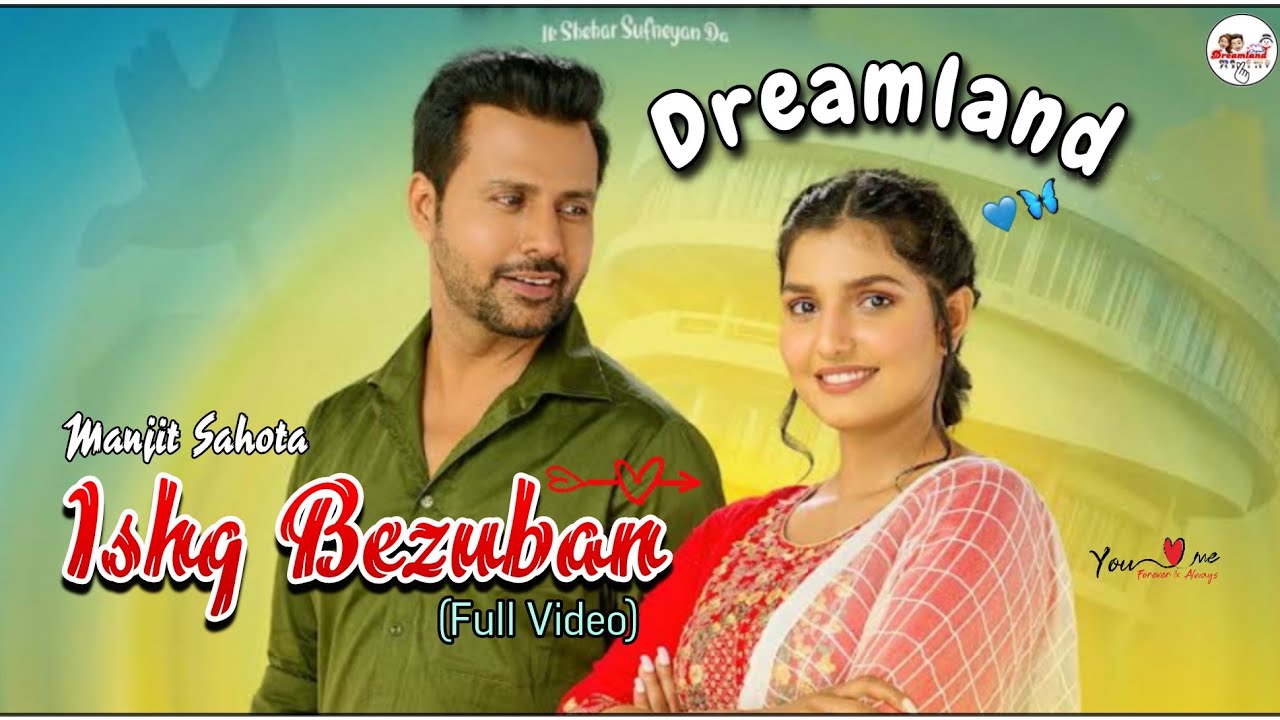 Ishq Bezuban  Manjit Sahota  Dreamland  New Punjabi song