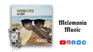 DJ JEDY - Fading Eyes (High Quality Music)