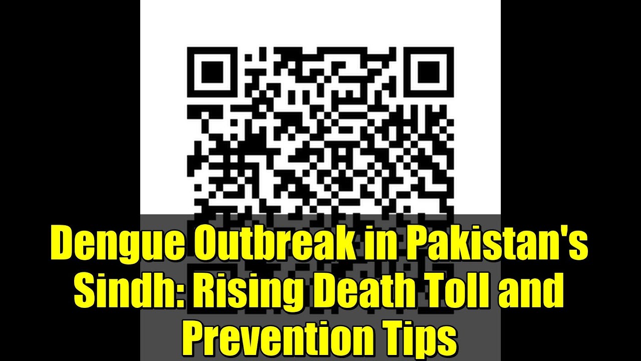 Dengue Outbreak in Pakistan's Sindh: Rising Death Toll and Prevention Tips