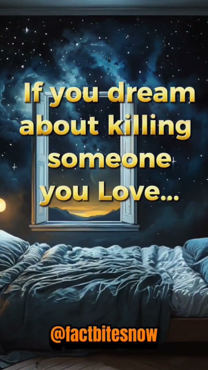 Do You Dream About Killing Someone You Love psychologyfacts facts Do You Dream About Killing Someone You Love psychologyfacts facts