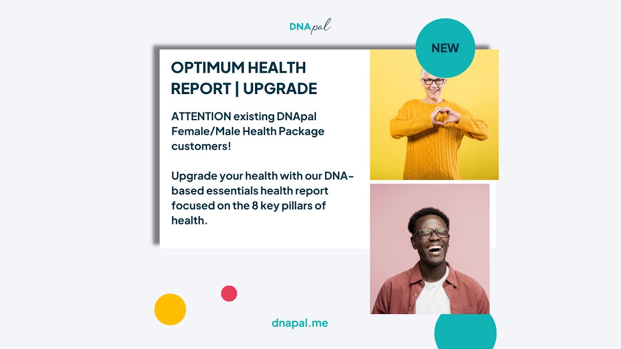 OPTIMUM HEALTH REPORT | DNApal UPGRADES